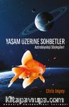 Yaşam Üzerine Sohbetler & Astrobiyoloji Söyleşileri