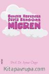 Genetik Havuzdan Çeyiz Sandığına Migren