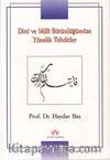 Dini ve Milli Bütünlüğümüze Yönelik Tehditler