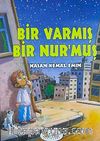 Bir Varmış Bir Nur'muş