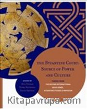 The Byzantine Court: Source Of Power and Culture