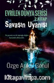 Savaşın Uyanışı / Evrilen Dünya Serisi 2. Kitap 