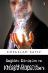 Sağlıkta Dönüşüm ve Sağlık Ekonomisi