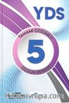 YDS 5 Deeneme Sınavı Tamamı Çözümlü Özgün 