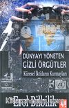 Dünyayı Yöneten Gizli Örgütler