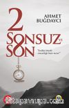 2 Sonsuz ve Son