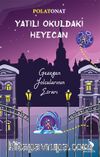 Yatılı Okuldaki Heyecan / Gezegen Yolcularının Esrarı