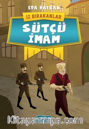 Sütçü İmam / İz Bırakanlar