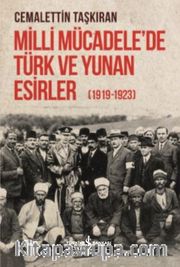Milli Mücadele’de Türk ve Yunan Esirler (1919-1923)