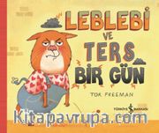Leblebi ve Ters Bir Gün