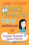 Melis Yaman'ın Tuhaf Serüvenleri  & Yaramaz Tavşanlar ve İlginç Fikirler