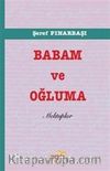 Babam ve Oğluma Mektuplar