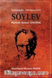 Söylev (Günümüz Türkçesiyle)