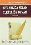 Uygarlığa Selam İlkelliğe Devam