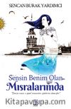 Sensin Benim Olan Mısralarımda