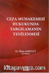 Ceza Muhakemesi Hukukunda Yargılamanın Yenilenmesi