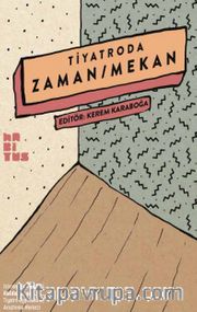 Tiyatroda Zaman / Mekan