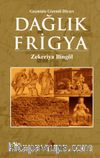 Geçmişin Gizemli Diyarı Dağlık Frigya