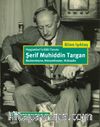 Peygamber’in Dahi Torunu Şerif Muhiddin Targan: Modernleşme, Bireyselleşme, Virtüozite