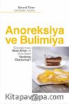 Anoreksiya ve Bulimiya & Çocuğunuzu Nasıl Anlar ve Ona Nasıl Yardımcı Olursunuz?