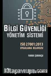 Bilgi Güvenliği Yönetim Sistemi Iso27001:2013 Uygulama Kılavuzu