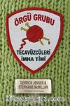 Örgü Grubu: Tecavüzcüleri İmha Timi