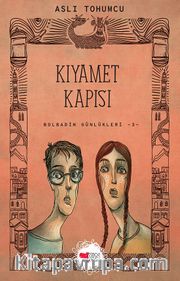 Kıyamet Kapısı / Bolbadim Günlükleri 3 