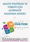 Maliye Politikası ve Türkiye için Alternatif Kalkınma Modeli
