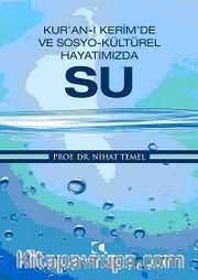 Kur'an-ı Kerim'de ve Sosyo-Kültürel Hayatımızda Su
