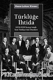 Türklüğe İhtida <br /> 1870-1939 İsviçre'sinde Yeni Türkiye'nin Öncüleri