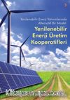 Yenilenebilir Enerji Yatırımlarında Alternatif Bir Model: Yenilenebilir Enerji Üretim Kooperatifleri