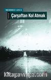 Çarşaftan Kol Atmak