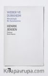 Weber ve Durkheim Metodolojik Bir Karşılaştırma