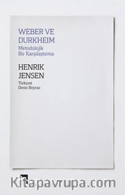 Weber ve Durkheim Metodolojik Bir Karşılaştırma
