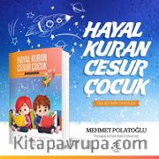 Hayal Kuran Cesur Çocuk