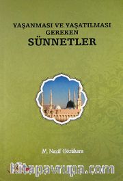 Yaşanması ve Yaşatılması Gereken Sünnetler