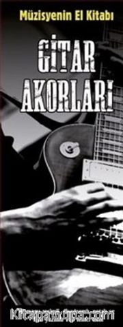Müzisyenin El Kitabı: Gitar Akorları