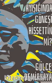 Ayışığında Güneşi Hissettin mi?