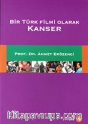 Bir Türk Filmi Olarak Kanser