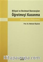 Bilişsel ve Devimsel Davranışları Öğretmeyi Kazanma