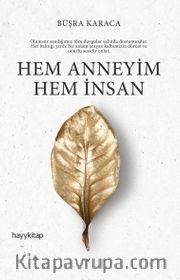 Hem Anneyim Hem İnsan