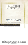 Ecce Homo – Kişi Nasıl Kendisi Olur