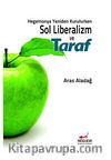 Hegemonya Yeniden Kurulurken Sol Liberalizm ve Taraf