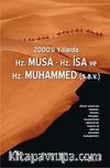 2000'li Yıllarda Hz.Musa-Hz.İsa ve Hz.Muhammed (s.a.v)