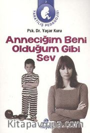Anneciğim Beni Olduğum Gibi Sev