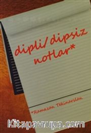 Dipli / Dipsiz Notlar