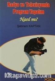 Radyo ve Televizyonda Program Yapalım Nasıl mı?