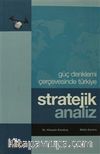 Stratejik Analiz & Güç Denklemi Çerçevesinde Türkiye