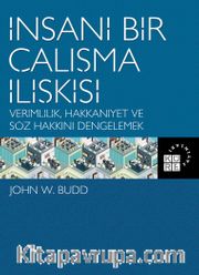 İnsani Bir Çalışma İlişkisi Verimlilik, Hakkaniyet ve Söz Hakkını Dengelemek