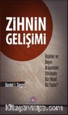 Zihnin Gelişimi-İlişkiler ve Beyin Arasındaki Etkileşim Bizi Nasıl Biz Yapar?